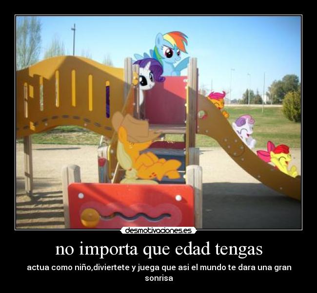 no importa que edad tengas - 