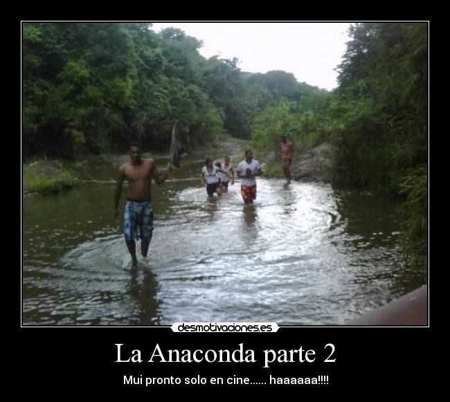 La Anaconda parte 2 -