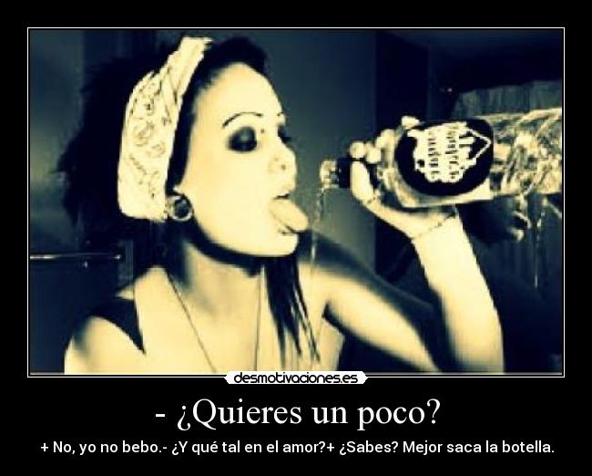 - ¿Quieres un poco? -