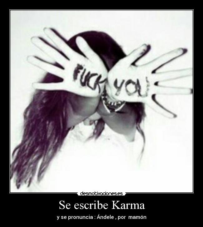 Se escribe Karma -
