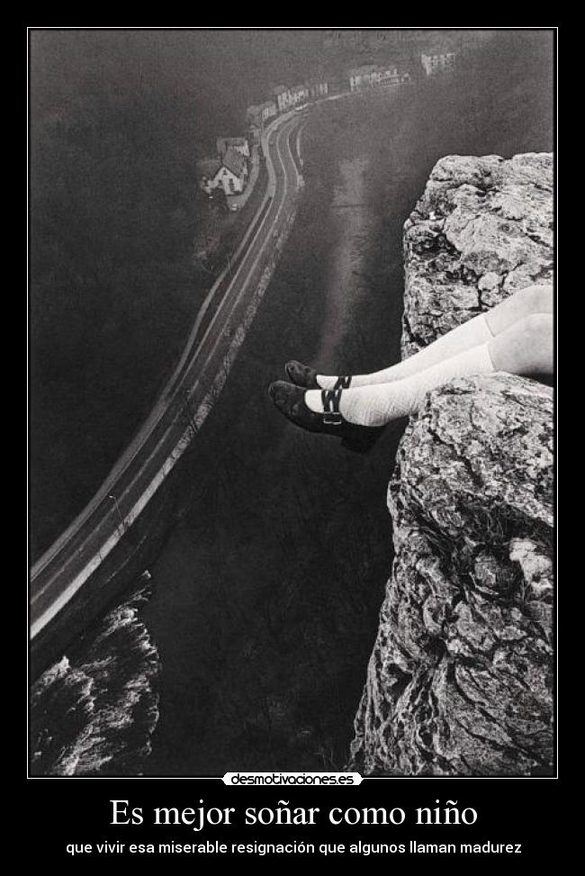 Es mejor soñar como niño - 