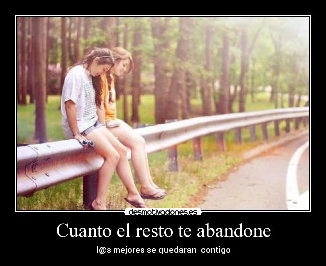 Cuanto el resto te abandone -