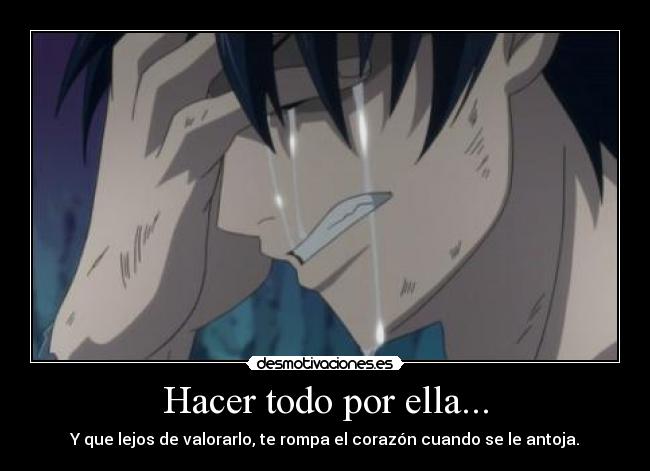 Hacer todo por ella... - 