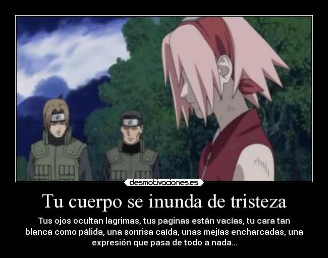 Tu cuerpo se inunda de tristeza - 