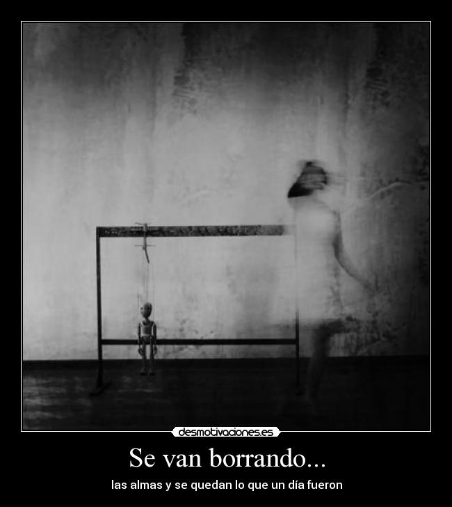 Se van borrando... -