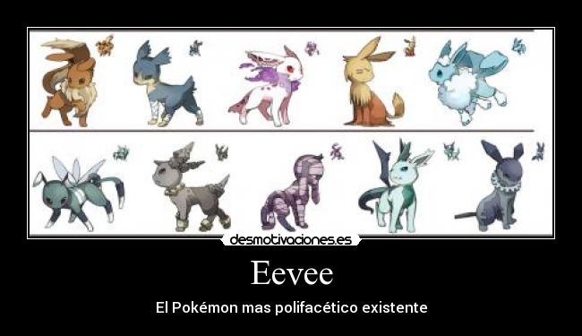 Eevee - El Pokémon mas polifacético existente