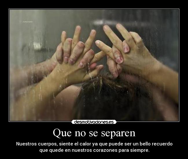 Que no se separen -