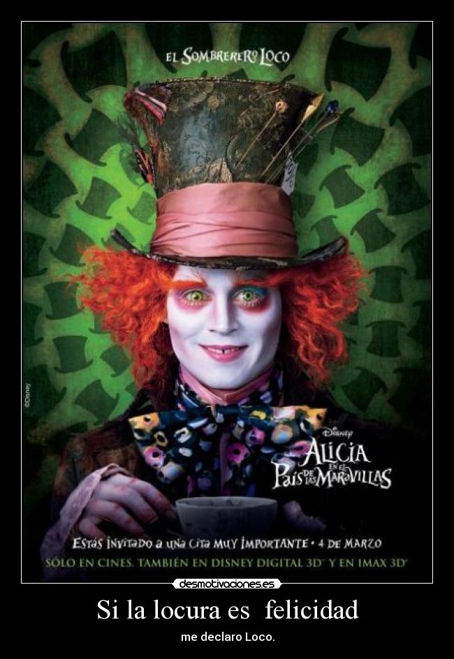 Si la locura es felicidad -