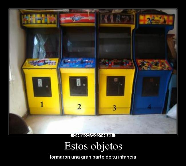 Estos objetos - formaron una gran parte de tu infancia