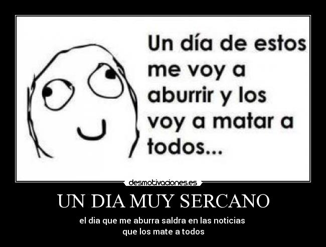 UN DIA MUY SERCANO -