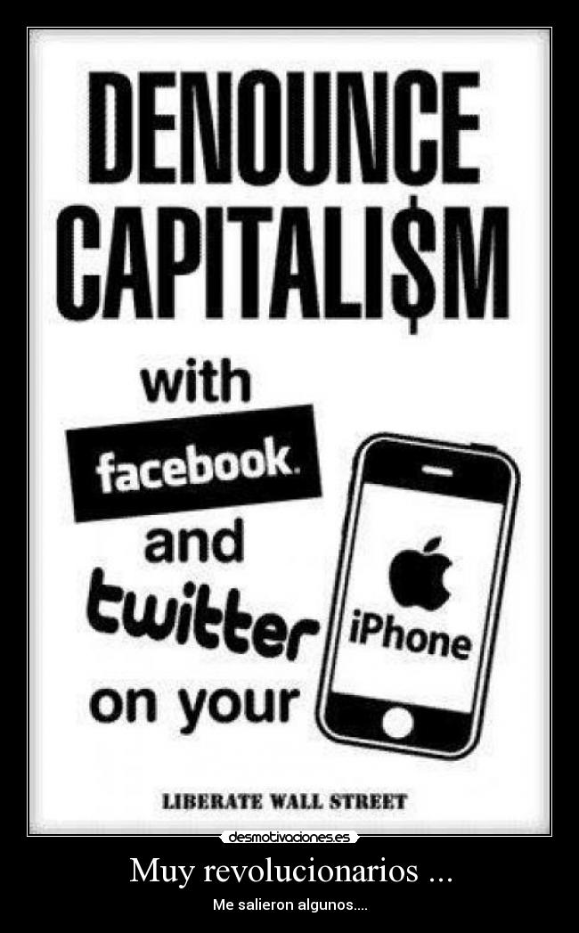 Muy revolucionarios ... - Me salieron algunos....