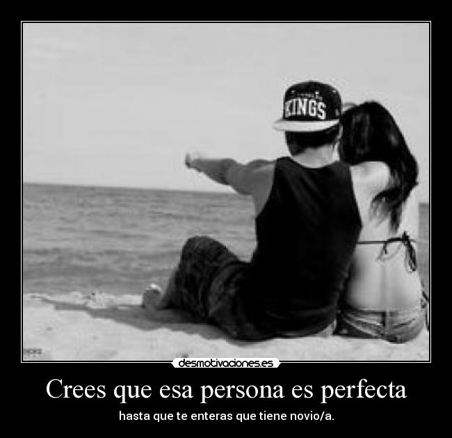 Crees que esa persona es perfecta - 