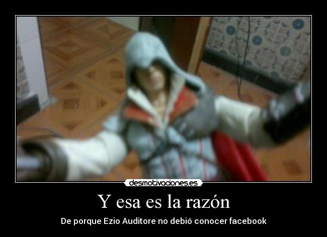 carteles pal face ezio auditore assassins creed videojuegos facebook quiero esa figura desmotivaciones