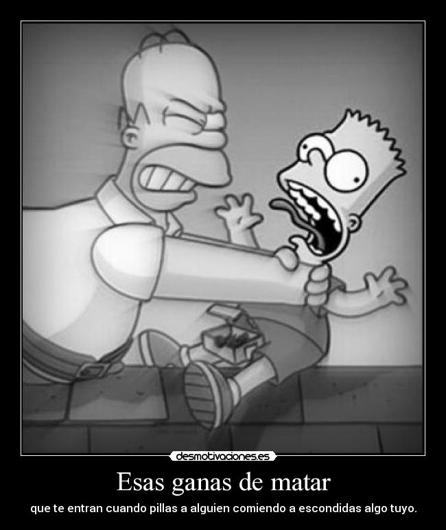 Esas ganas de matar -