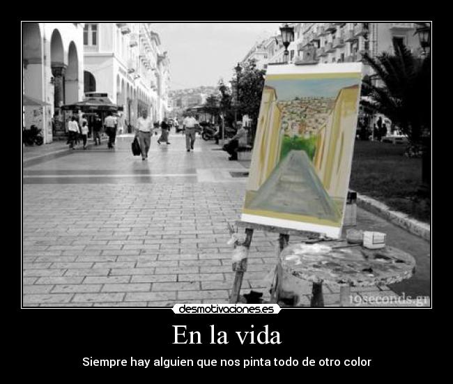 En la vida - Siempre hay alguien que nos pinta todo de otro color