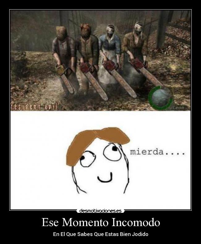 Ese Momento Incomodo - En El Que Sabes Que Estas Bien Jodido