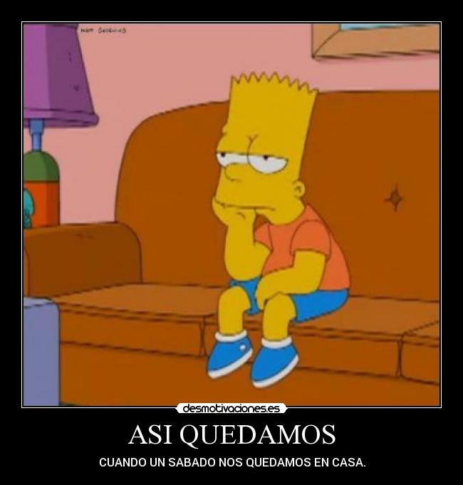 ASI QUEDAMOS - CUANDO UN SABADO NOS QUEDAMOS EN CASA.