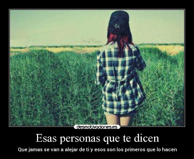 Esas personas que te dicen - 