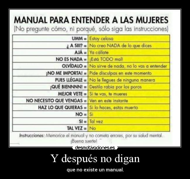 Y después no digan - que no existe un manual.