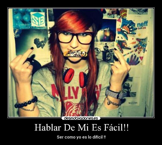 Hablar De Mi Es Fácil!! - 