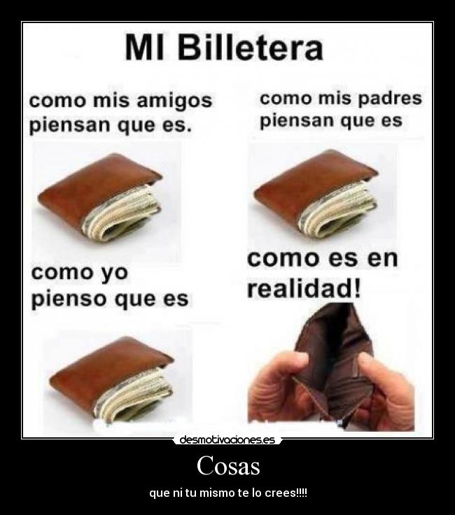 Cosas - que ni tu mismo te lo crees!!!!