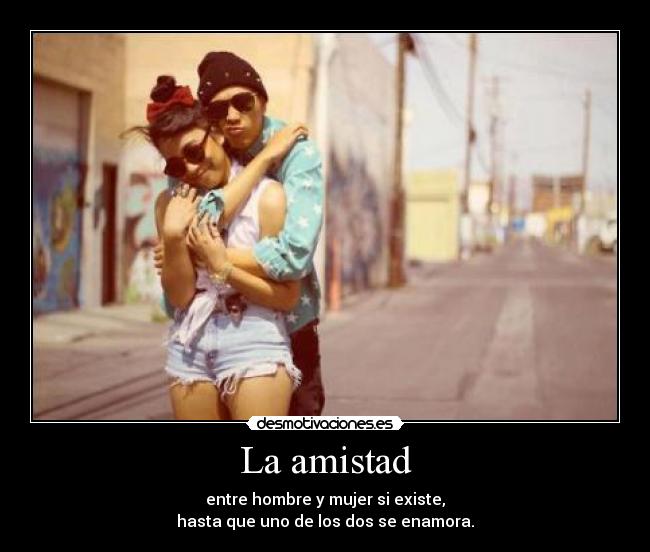 La amistad -