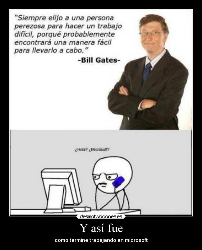 Y así fue - como termine trabajando en microsoft