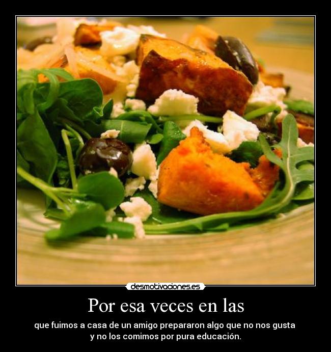 Por esa veces en las -