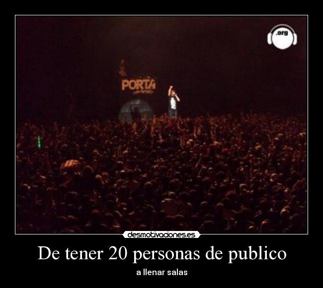 De tener 20 personas de publico -