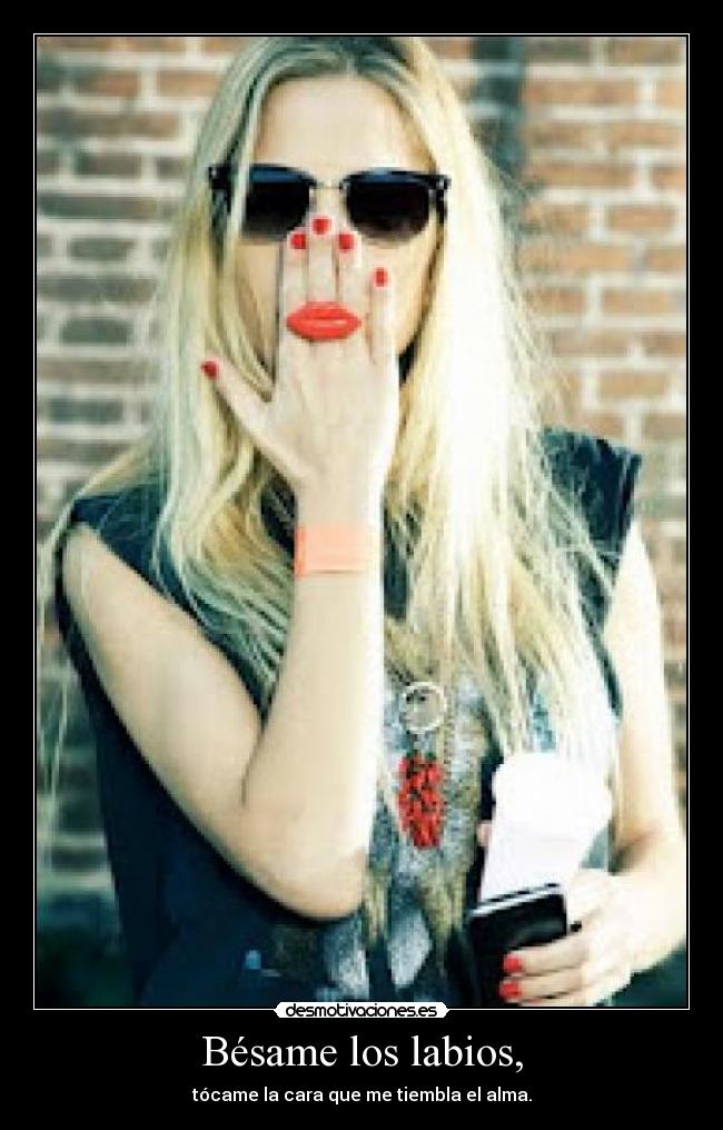 Bésame los labios, - 