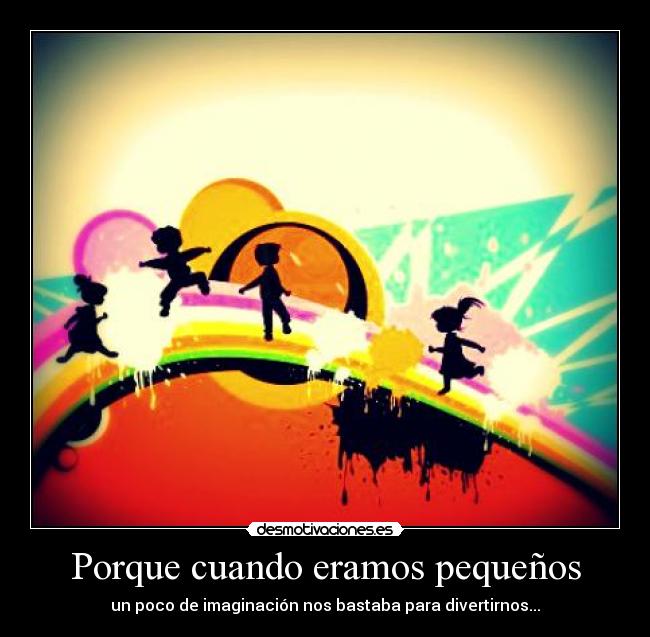 Porque cuando eramos pequeños - 