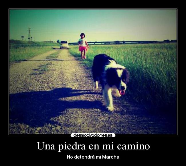 Una piedra en mi camino - No detendrá mi Marcha