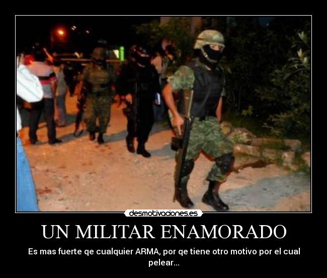 UN MILITAR ENAMORADO -