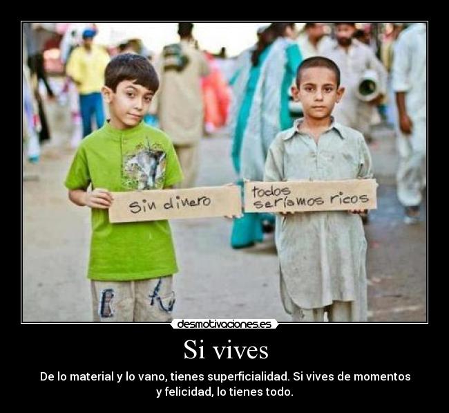 carteles seas superficial vive vida propia sin objetos costosos desmotivaciones