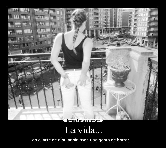 La vida... - 