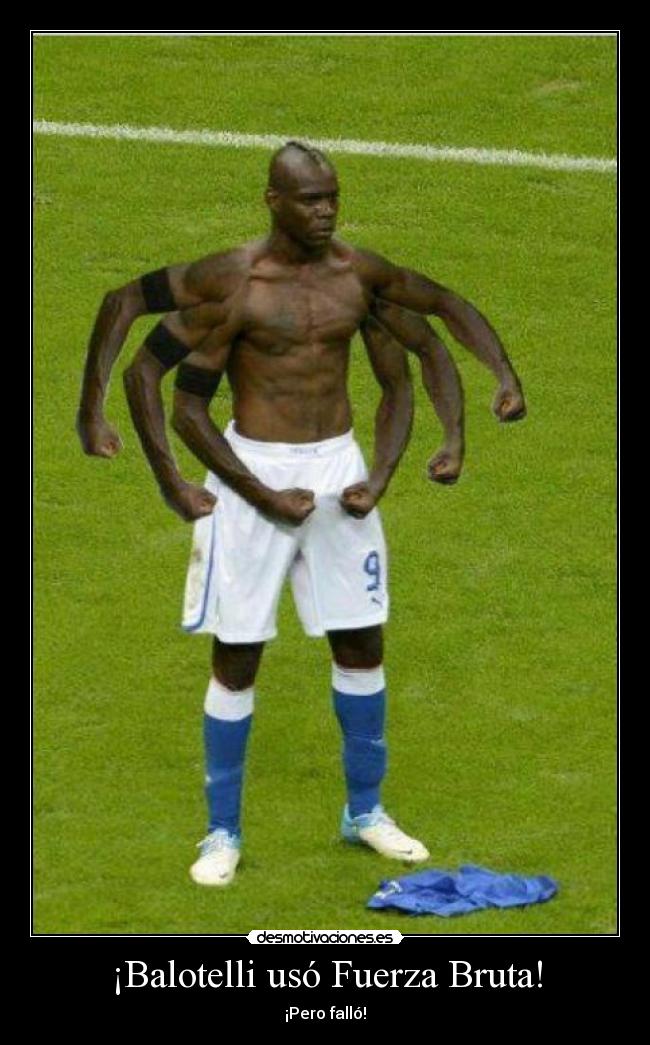 ¡Balotelli usó Fuerza Bruta! - 