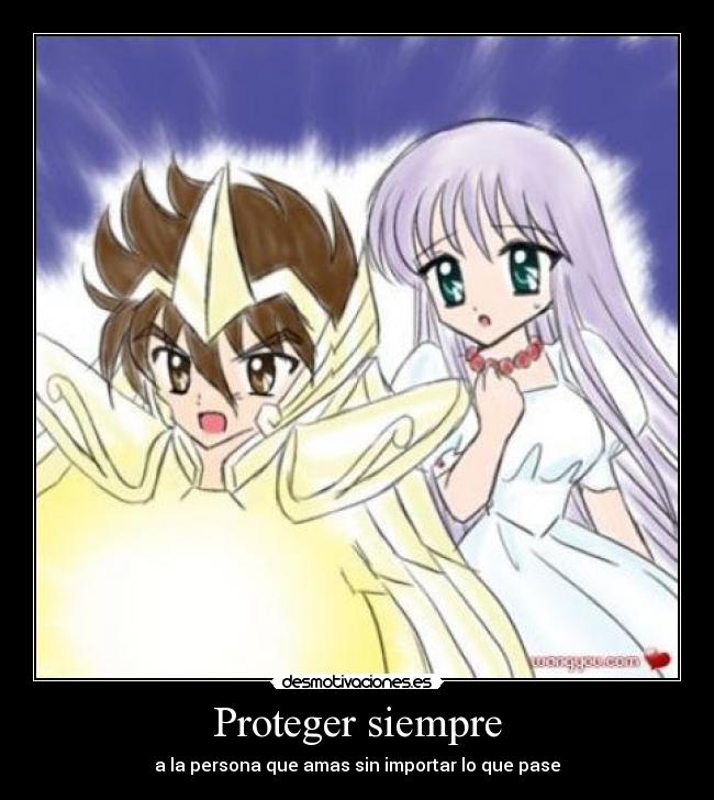 Proteger siempre - a la persona que amas sin importar lo que pase