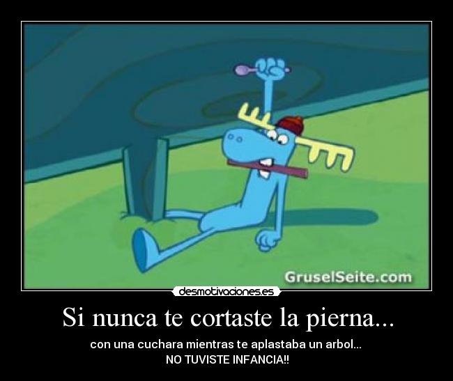 Si nunca te cortaste la pierna... -