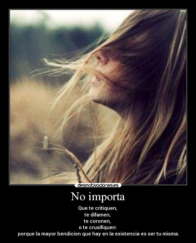 No importa -