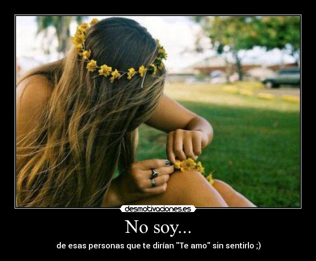 No soy... -