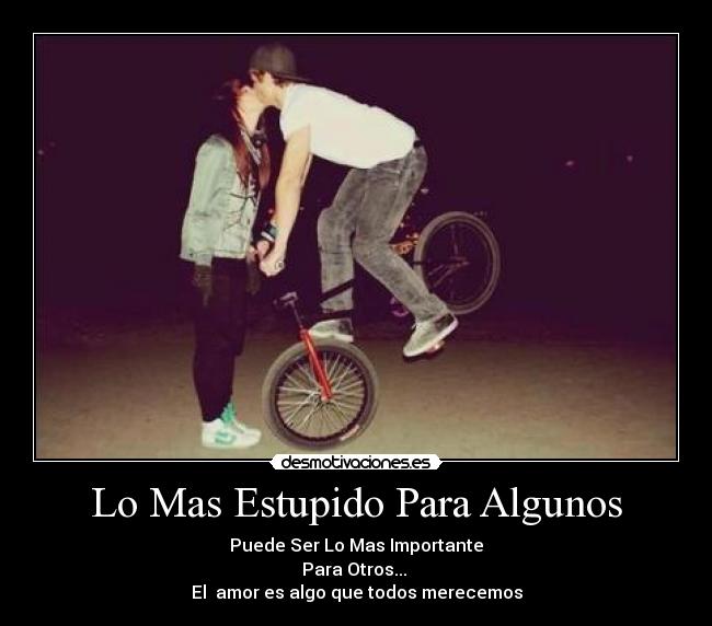 Lo Mas Estupido Para Algunos - 