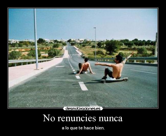 No renuncies nunca - 