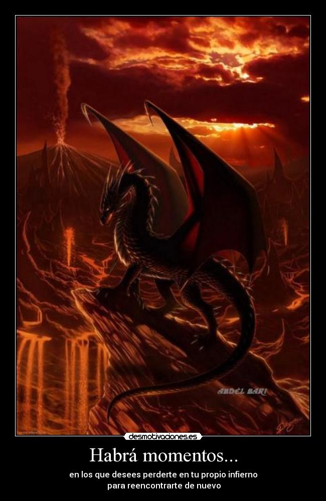 Habrá momentos... -