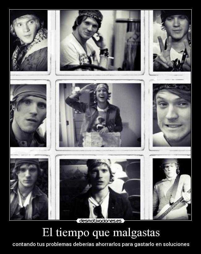 El tiempo que malgastas - contando tus problemas deberías ahorrarlos para gastarlo en soluciones
