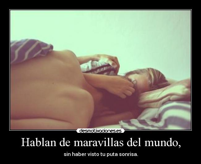 Hablan de maravillas del mundo, - 