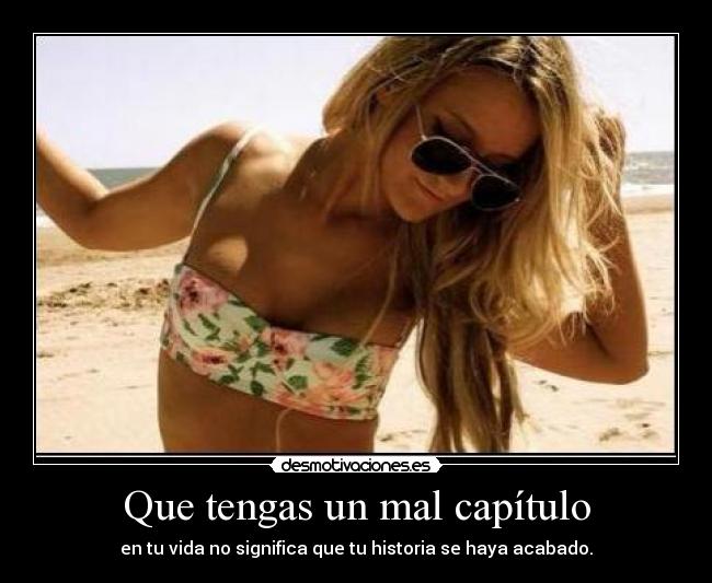 Que tengas un mal capítulo -