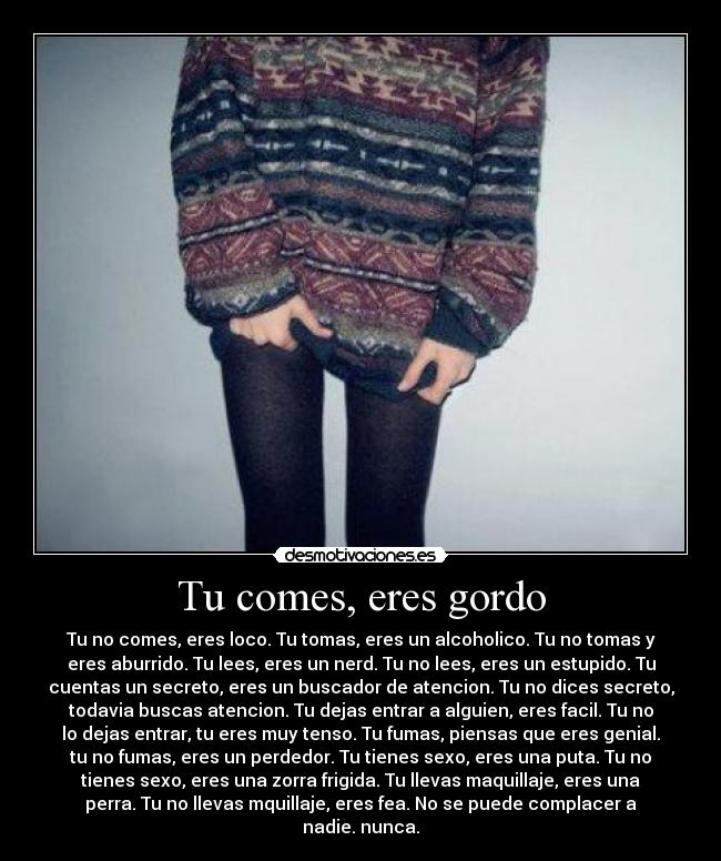 Tu comes, eres gordo - 