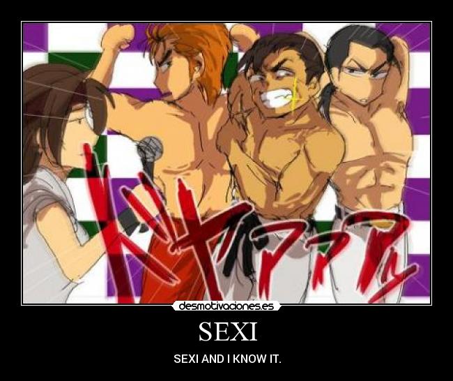 SEXI - SEXI AND I KNOW IT.