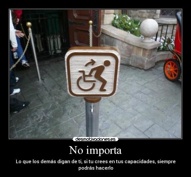 No importa -