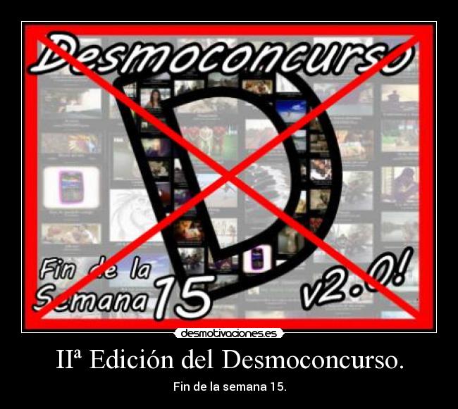 IIª Edición del Desmoconcurso. - Fin de la semana 15.